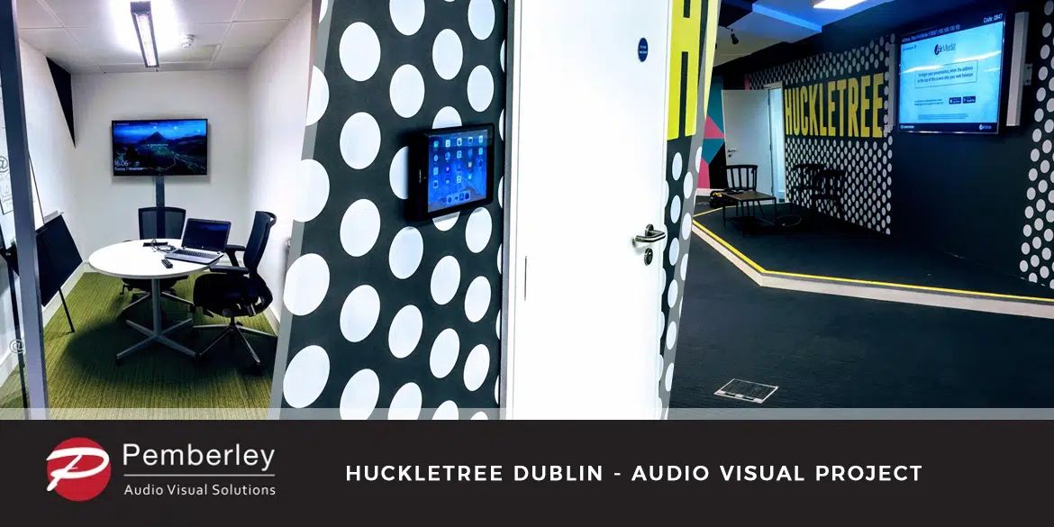 HUCKLETREE DUBLIN AV PROJECT